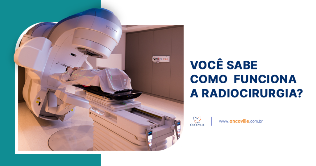 Você sabe como funciona a radiocirurgia?