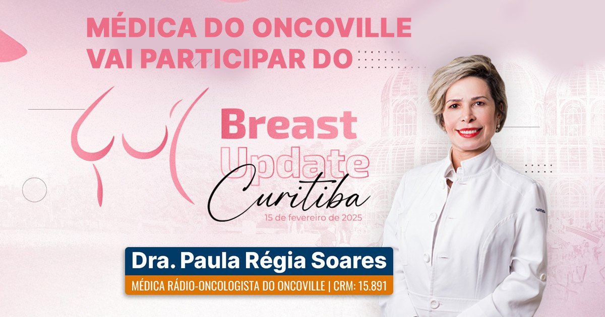 Dra. Paula Soares participará do Breast Update Curitiba