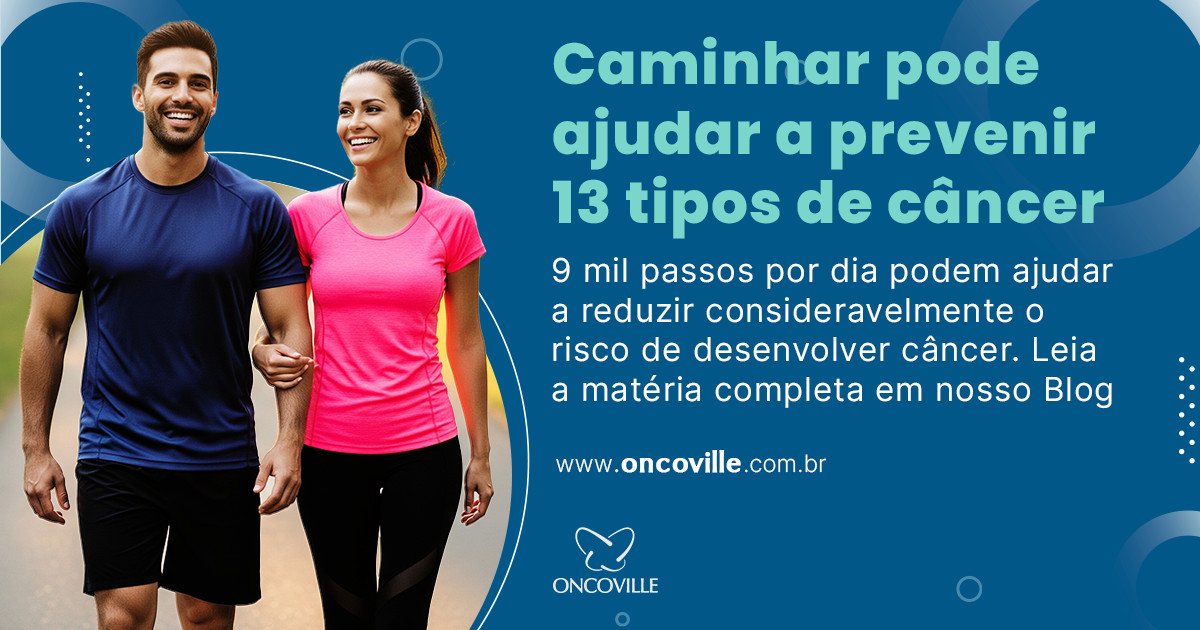 Importância da caminhada na prevenção de 13 tipos de câncer