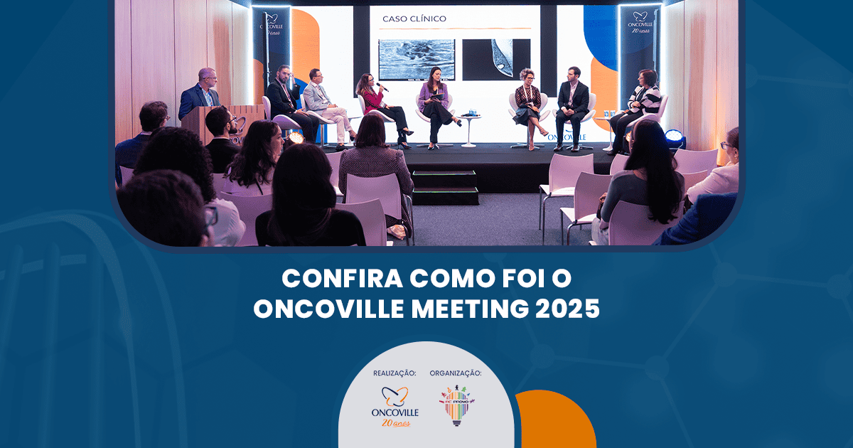Discussão multidisciplinar e excelência acadêmica marcam o Oncoville Meeting 2025