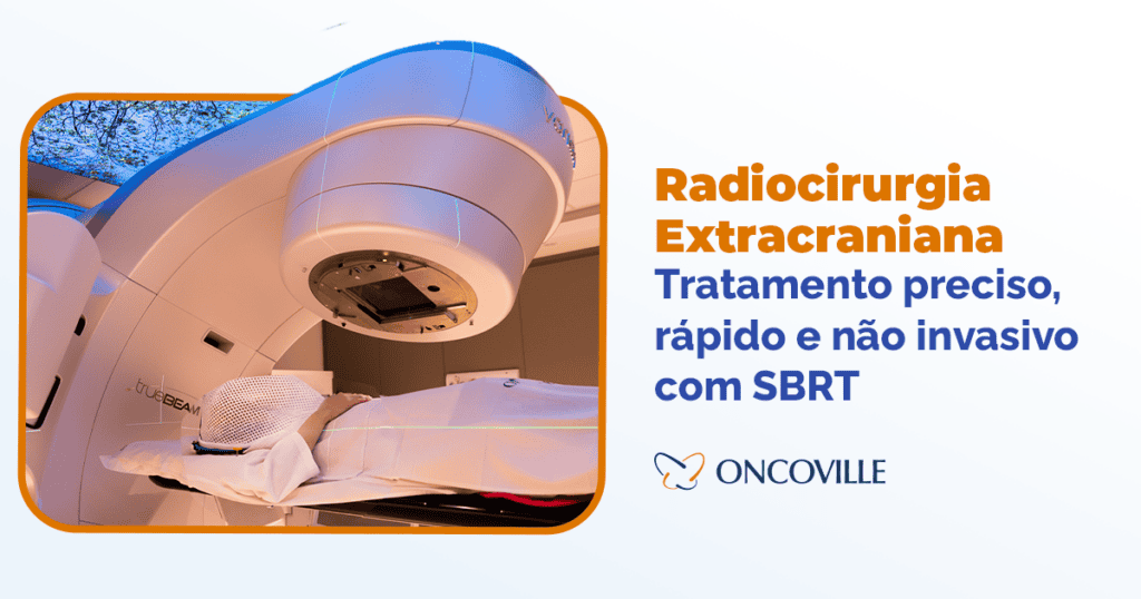 Você sabe o que é Radiocirurgia Extracraniana (SBRT)?
