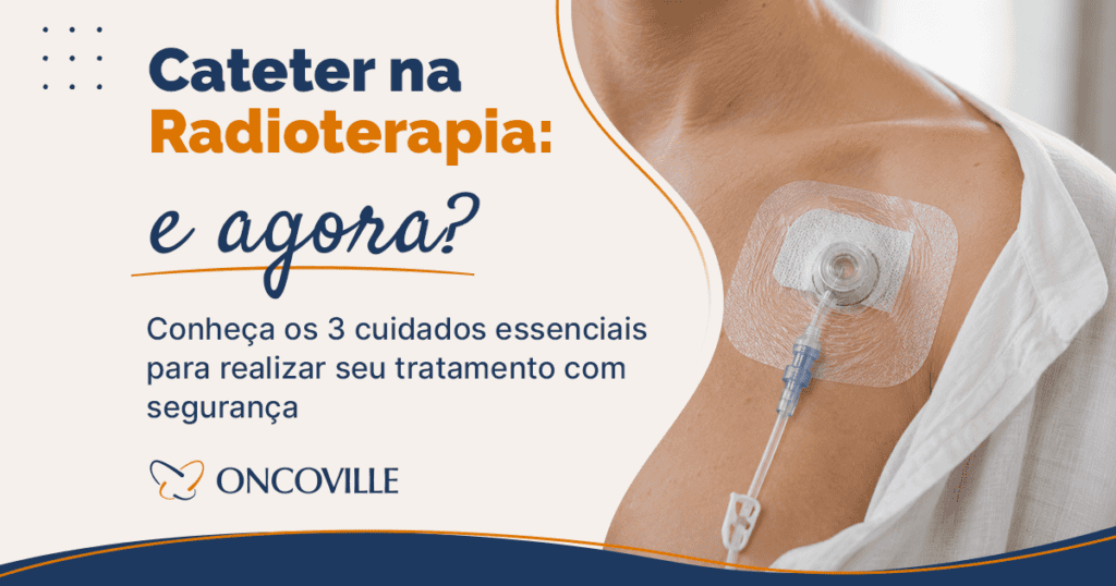 Paciente com cateter pode fazer radioterapia?