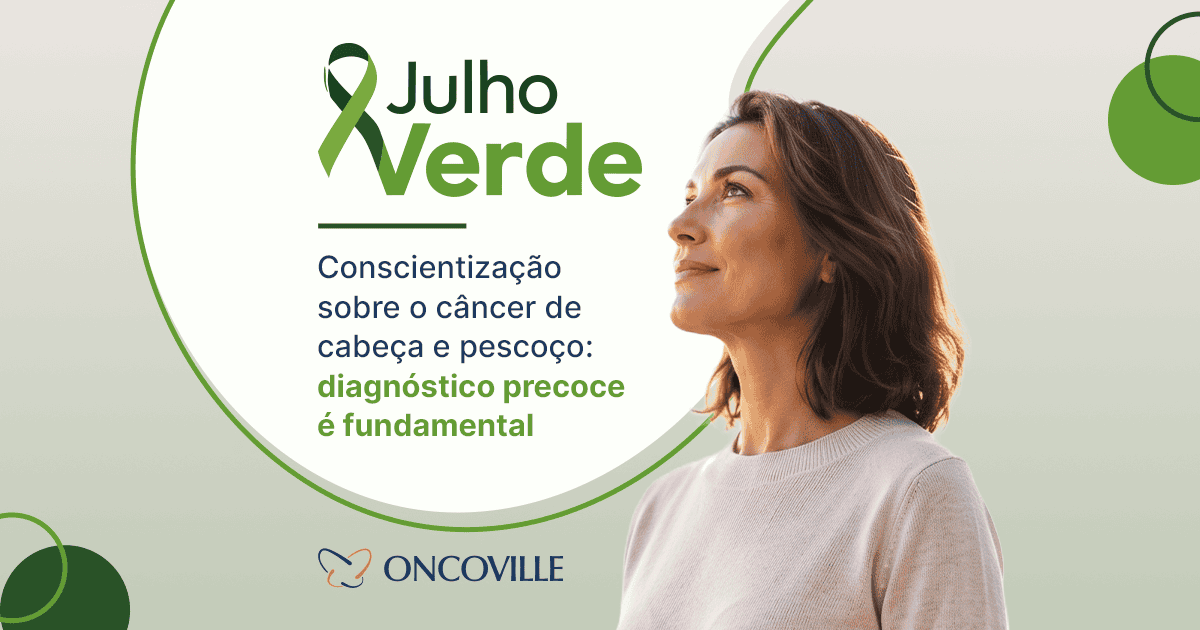 Julho Verde: conhecer os sinais é o primeiro passo para o diagnóstico precoce